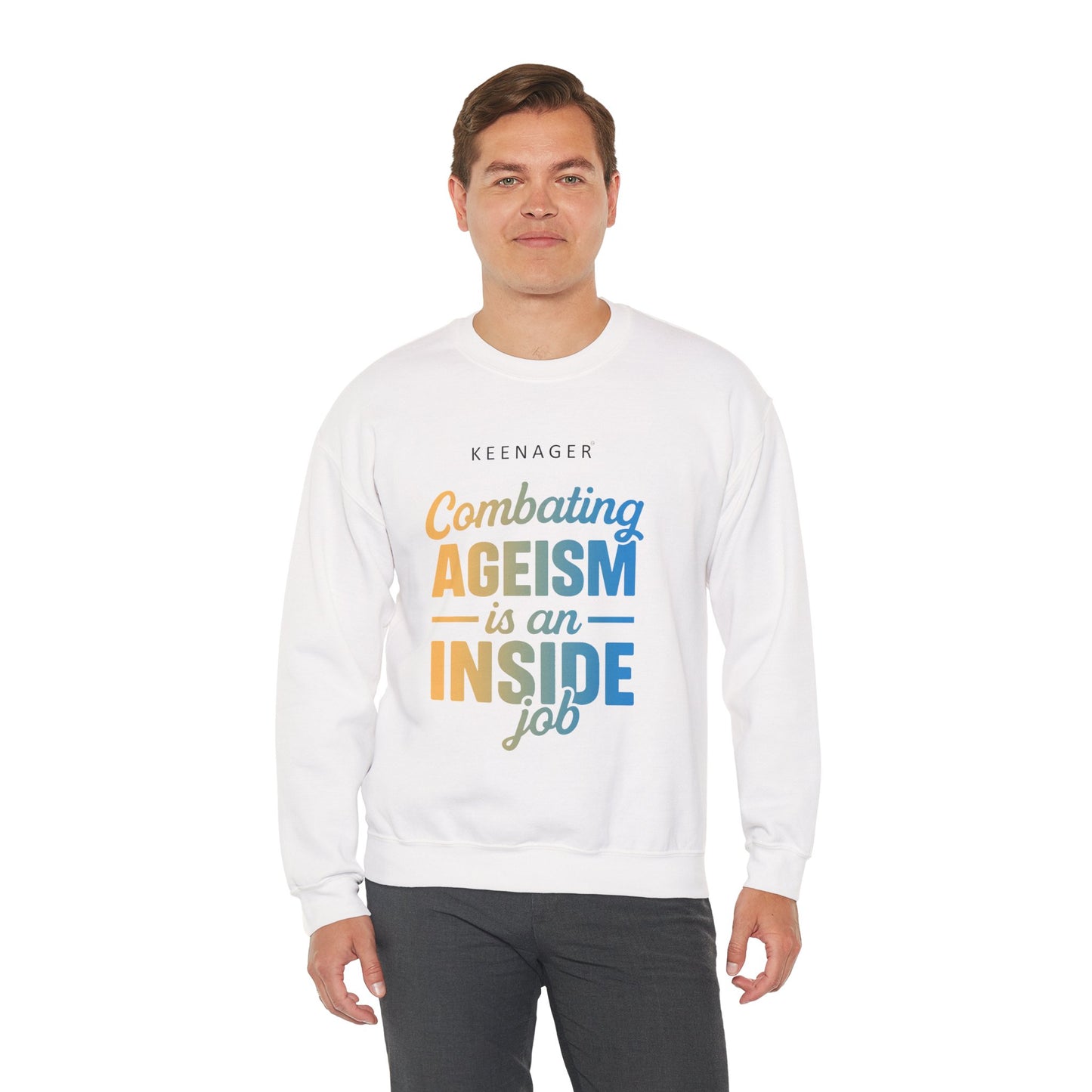 Combating Ageism – Empowering Keenager Sweatshirt