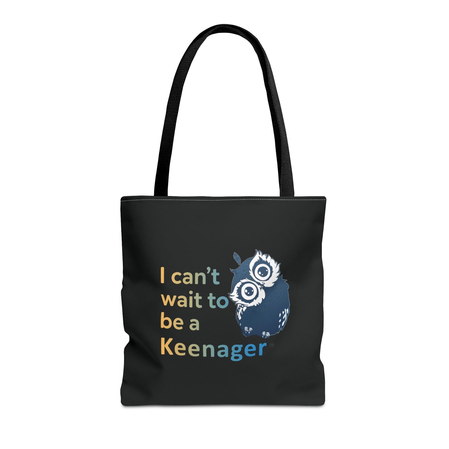 I Can’t Wait to Be a Keenager – Tote Bag