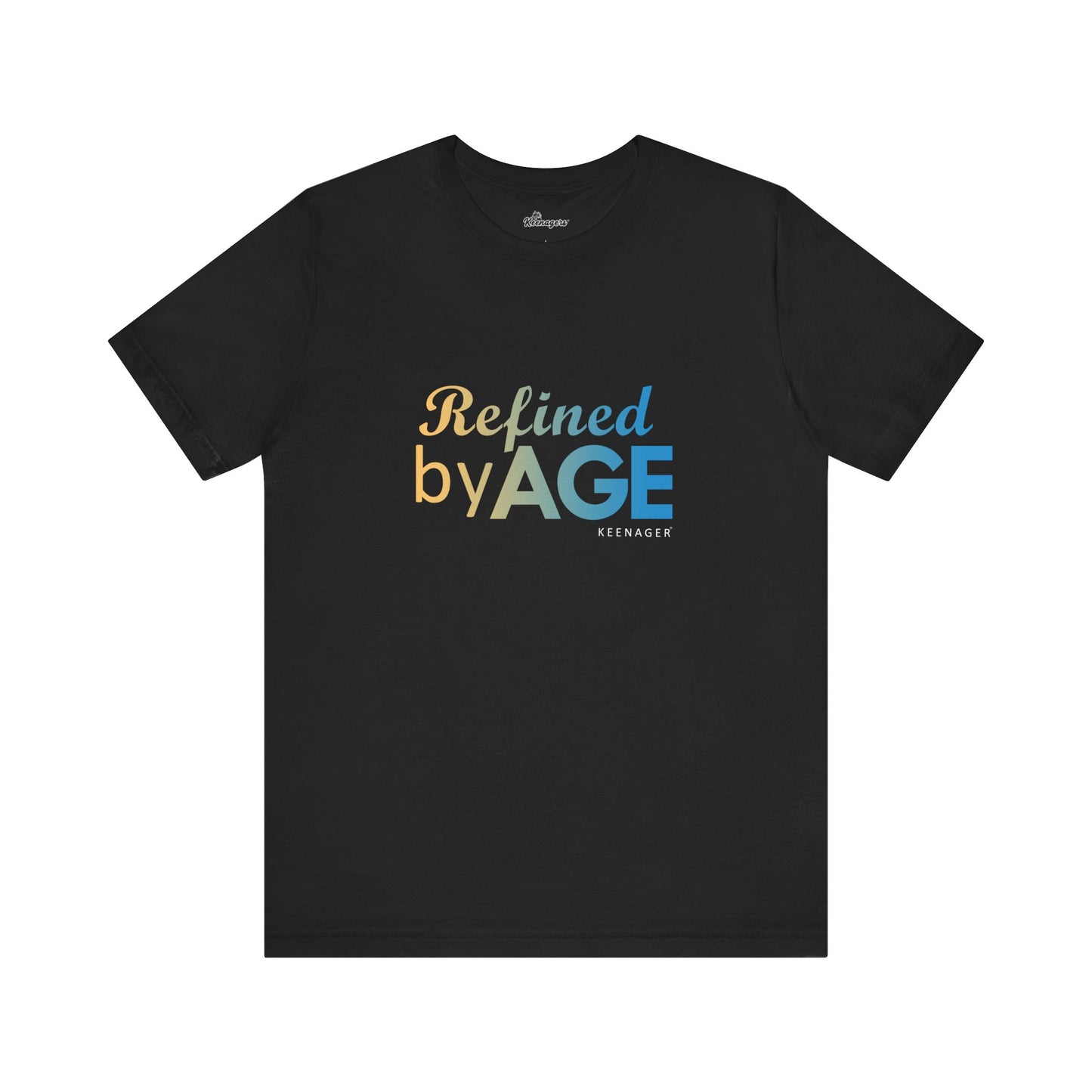 Refined by Age – Empowering Tee for Keenagers
