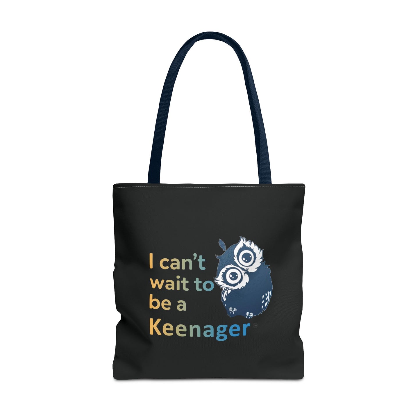 I Can’t Wait to Be a Keenager – Tote Bag