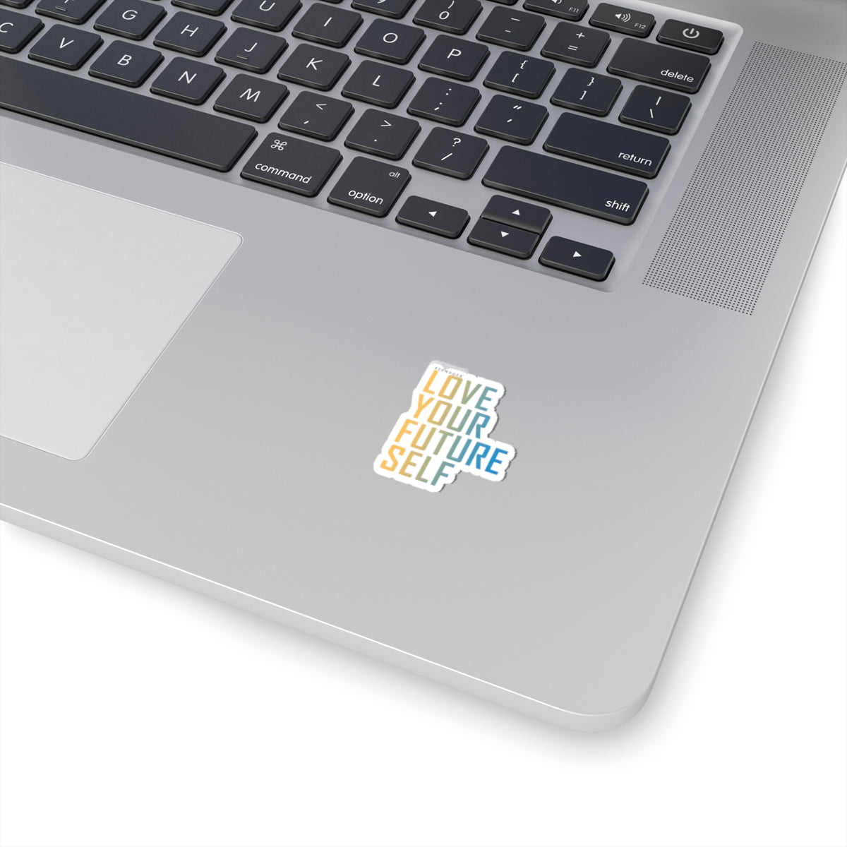 Love Your Future Self – Empowering Keenager Sticker
