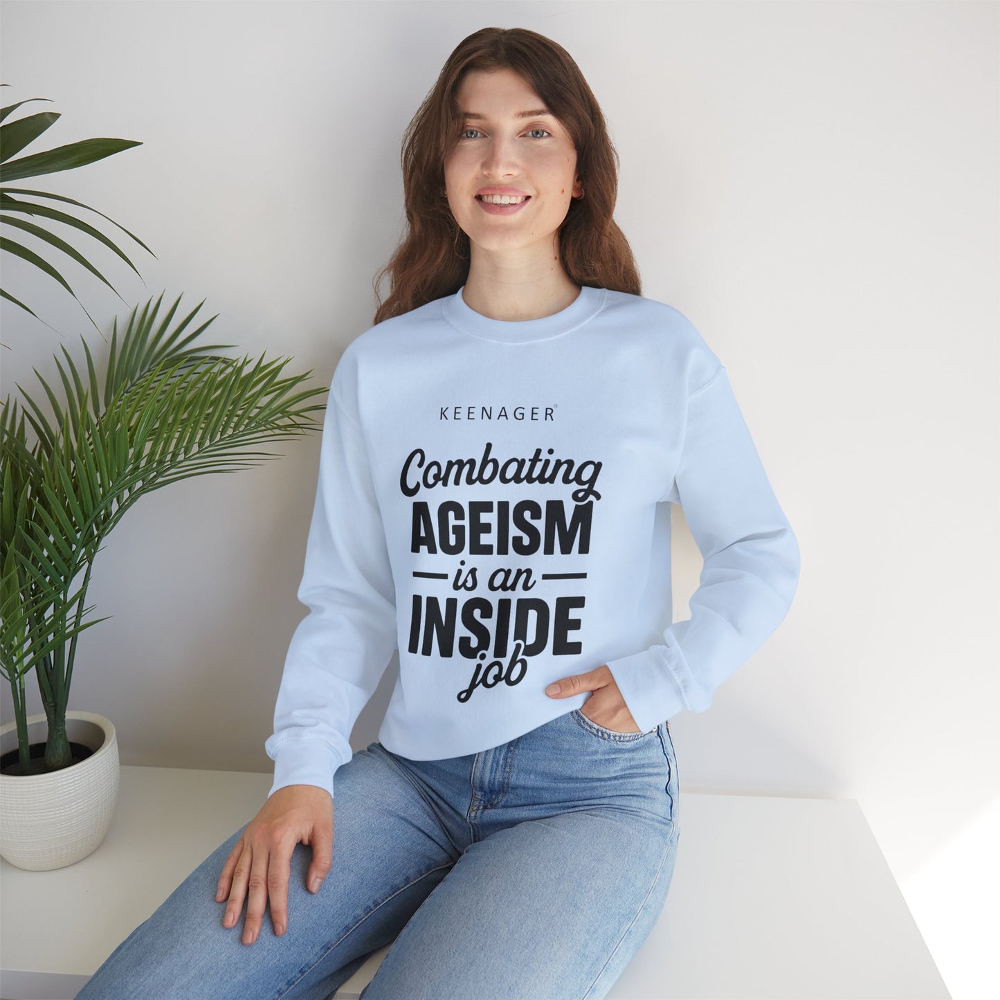 Combating Ageism – Empowering Keenager Sweatshirt