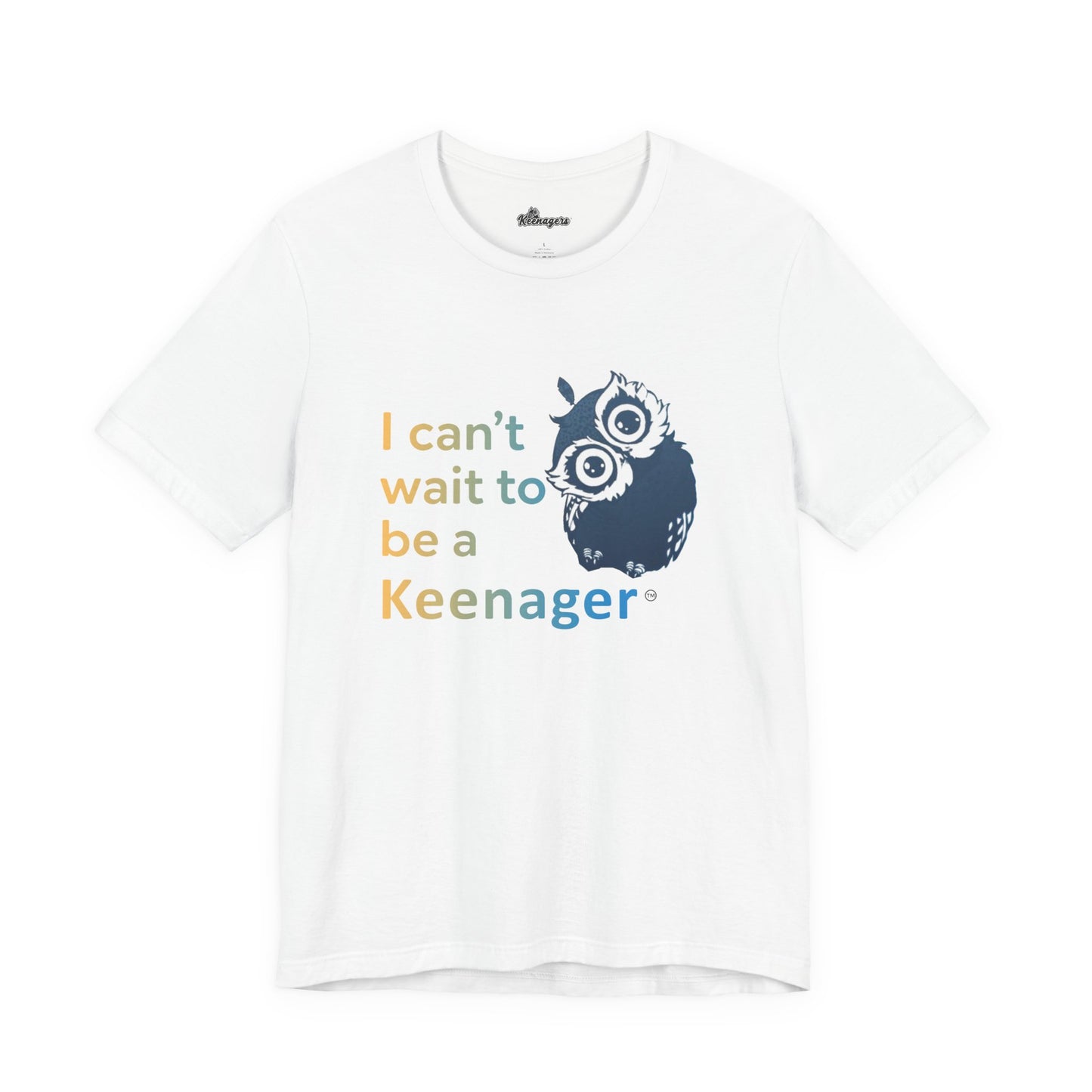 Can’t Wait to be a Keenager – Charming Owl Tee