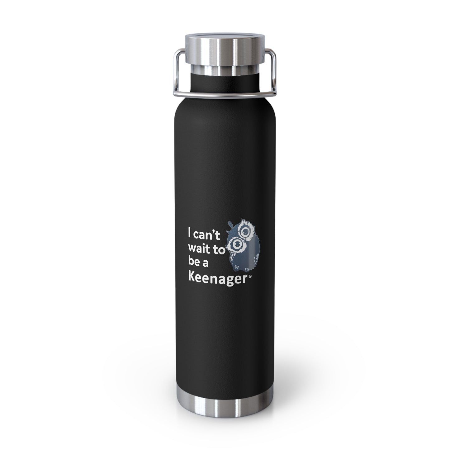 I Can’t Wait to Be a Keenager – 22oz Insulated Water Bottle