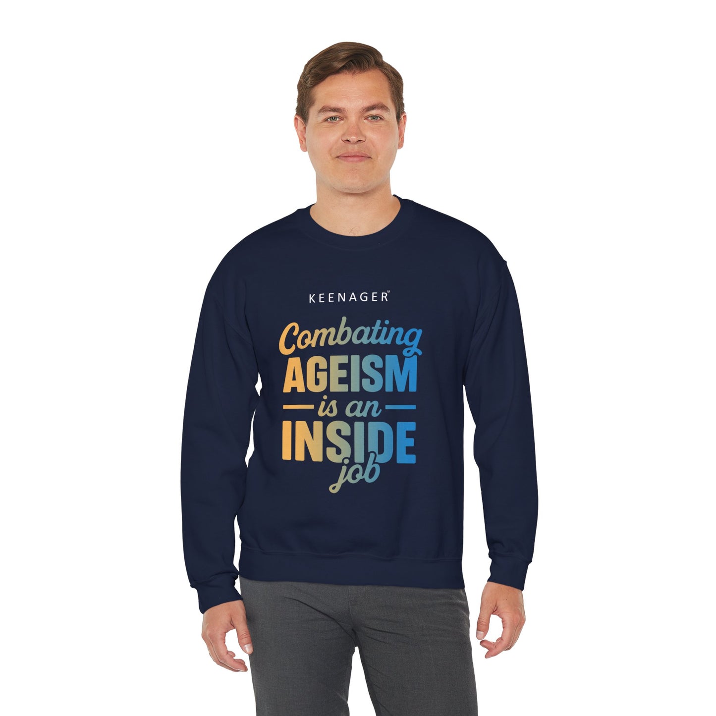 Combating Ageism – Empowering Keenager Sweatshirt