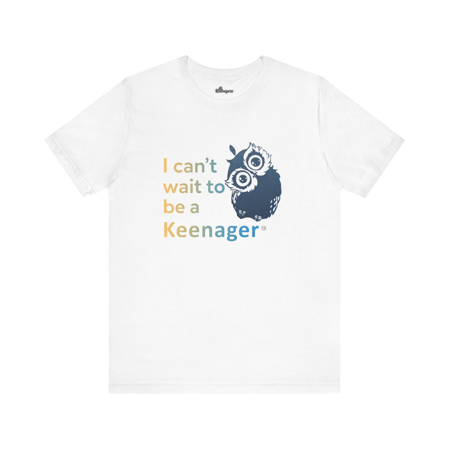 Can’t Wait to be a Keenager – Charming Owl Tee