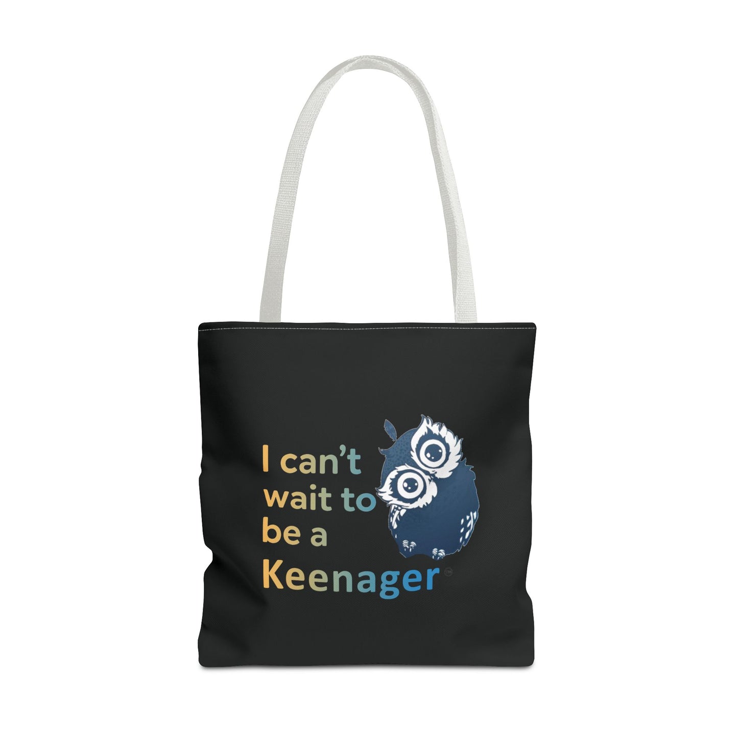 I Can’t Wait to Be a Keenager – Tote Bag