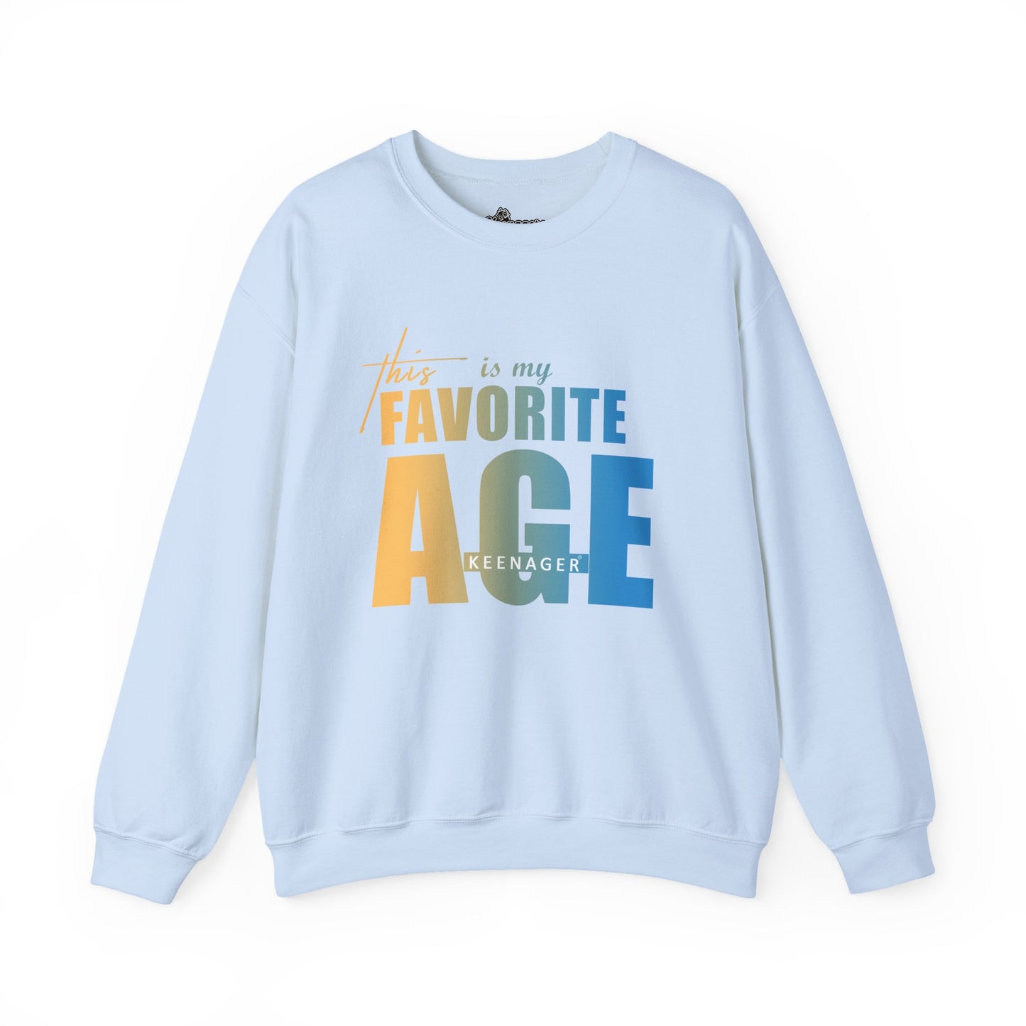 This is My Favorite Age – Colorful Statement Sweatshirt