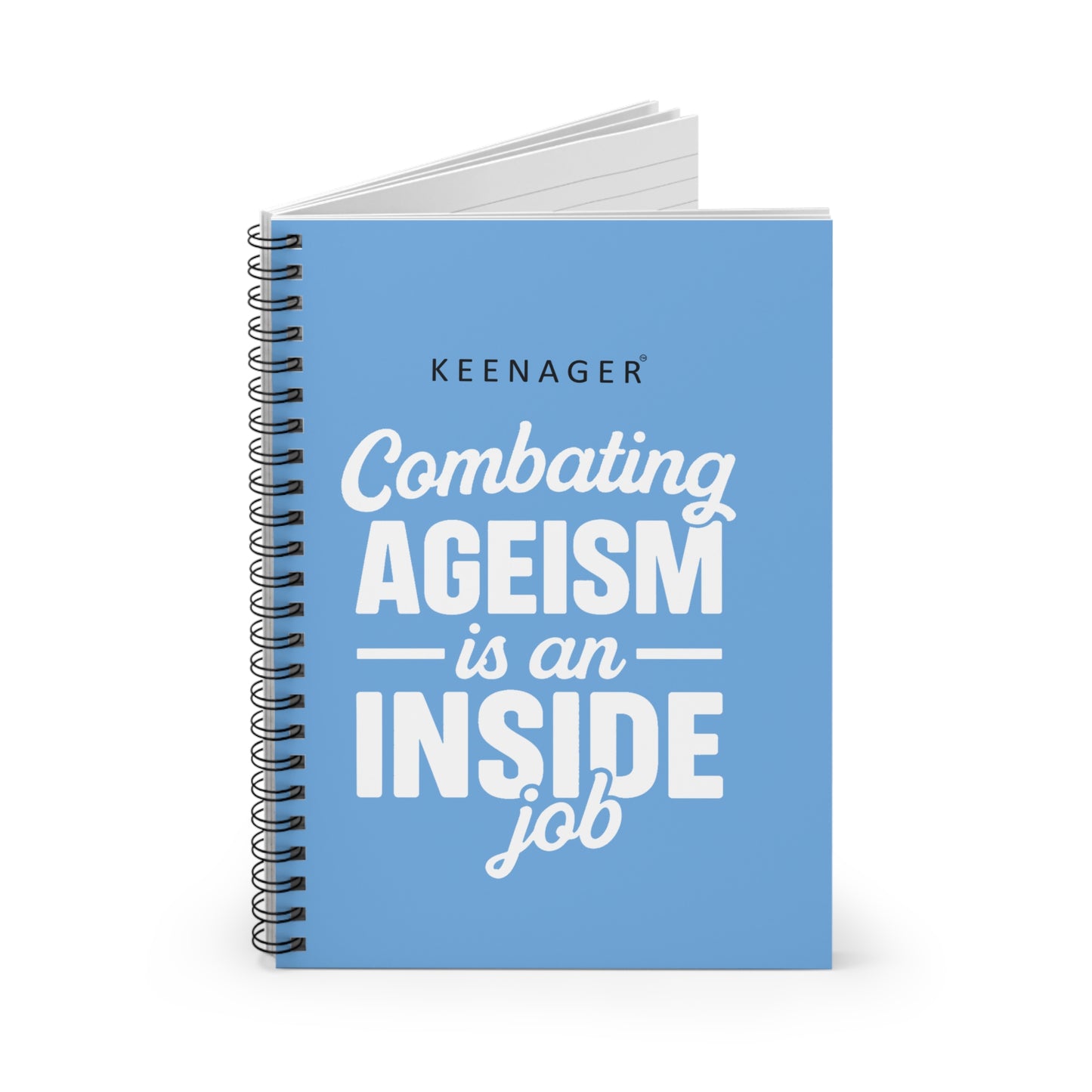 Combating Ageism Is an Inside Job – Spiral Notebook (Keenager)