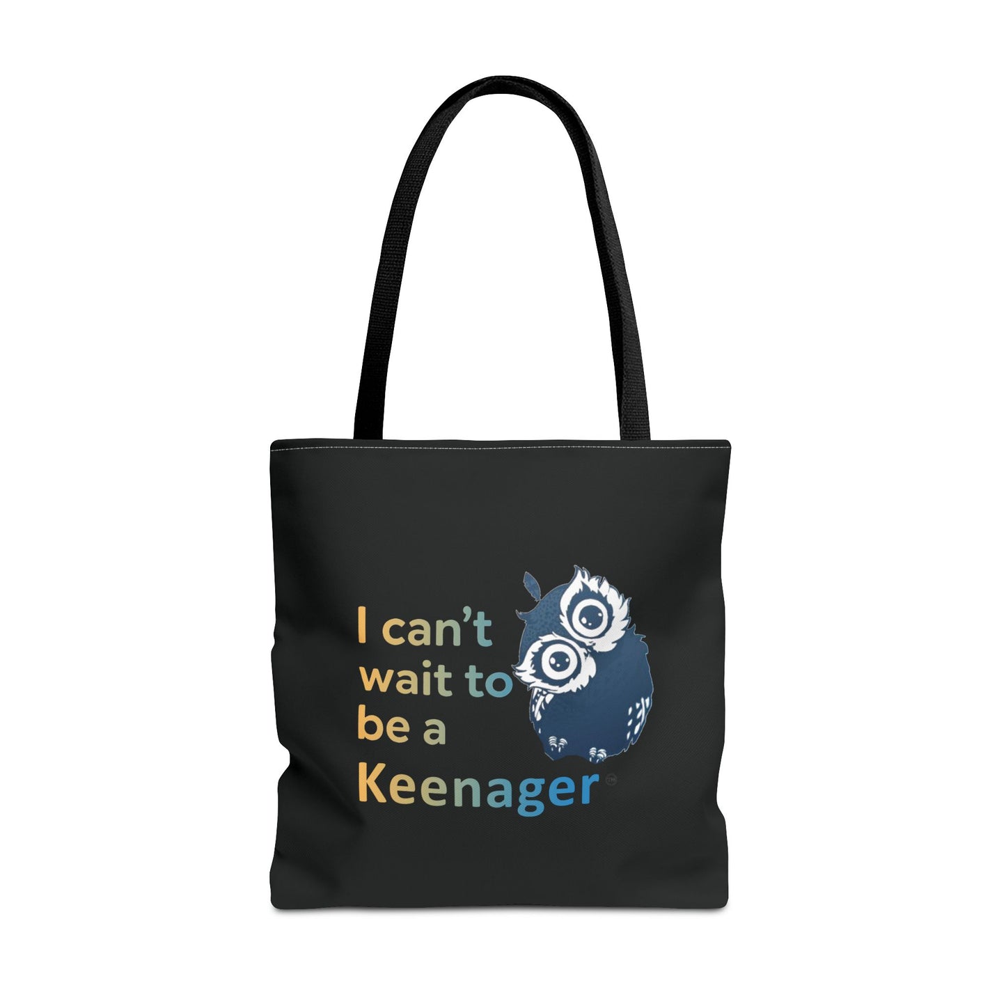 I Can’t Wait to Be a Keenager – Tote Bag