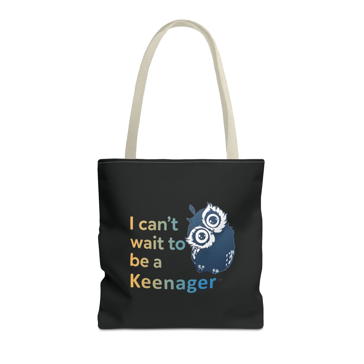 I Can’t Wait to Be a Keenager – Tote Bag