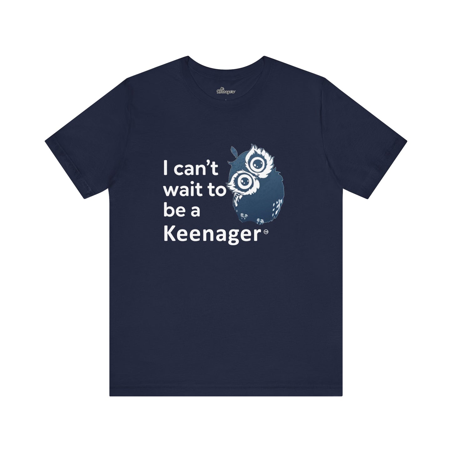 Can’t Wait to be a Keenager – Charming Owl Tee