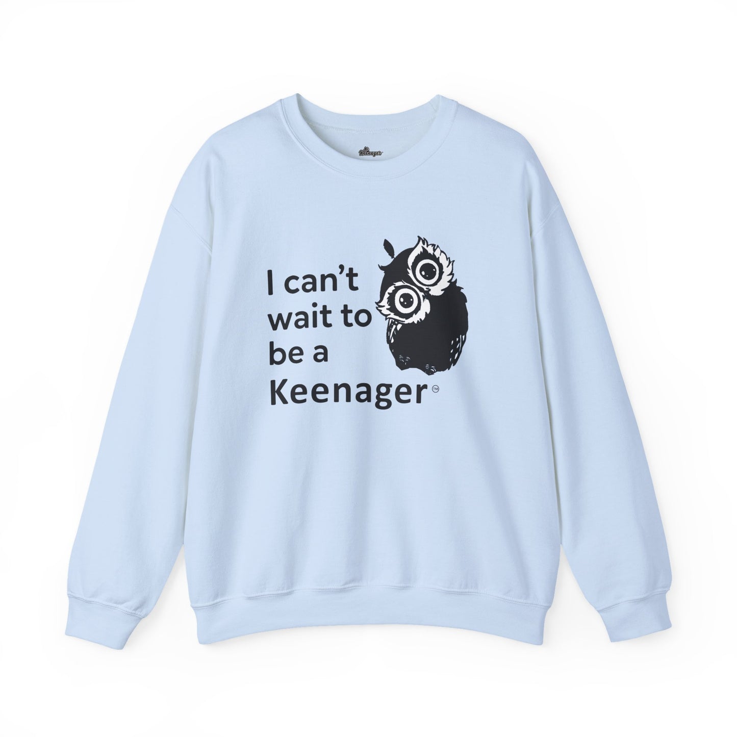 Can’t Wait to be a Keenager – Adorable Owl Sweatshirt