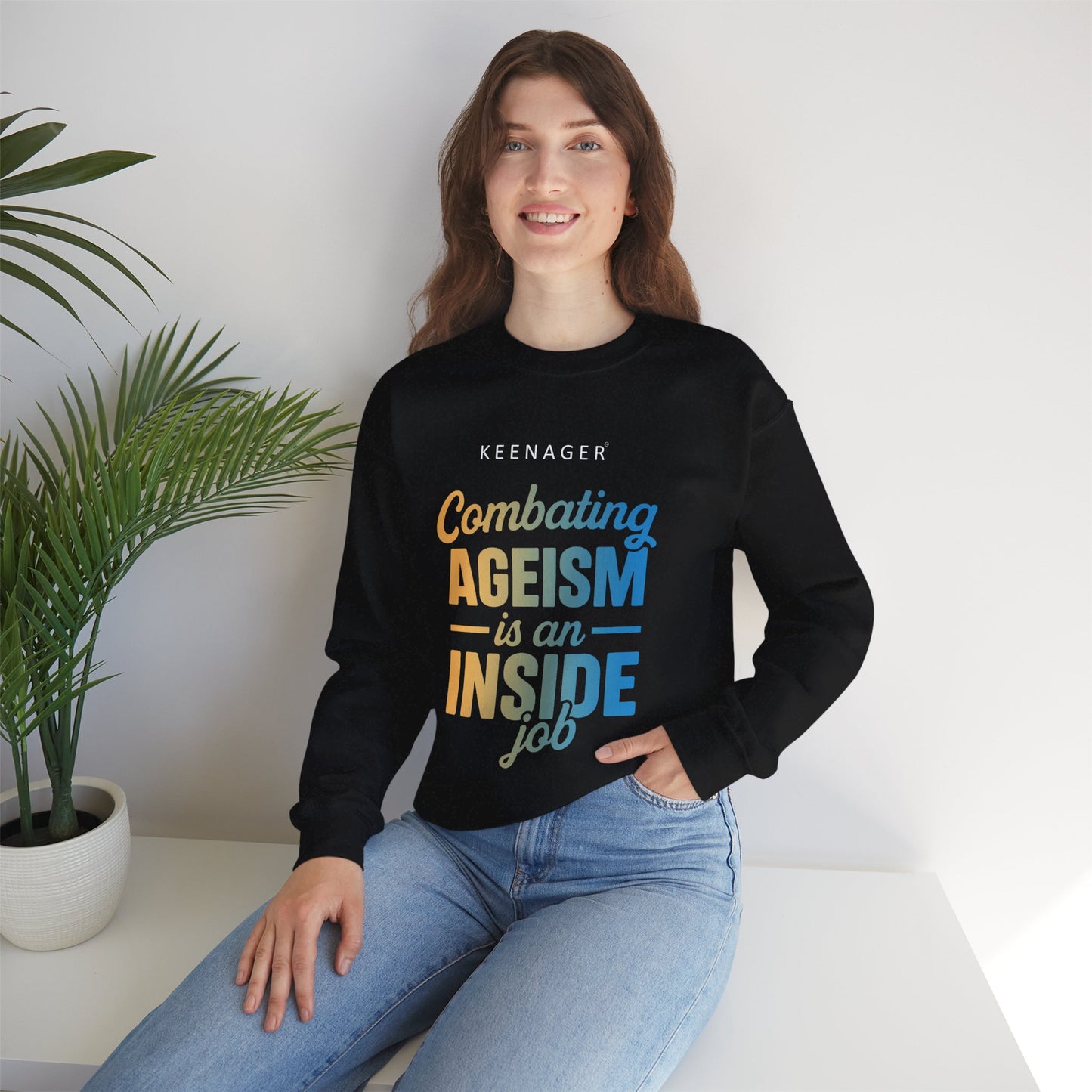 Combating Ageism – Empowering Keenager Sweatshirt