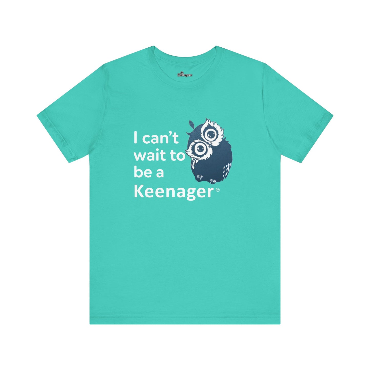 Can’t Wait to be a Keenager – Charming Owl Tee