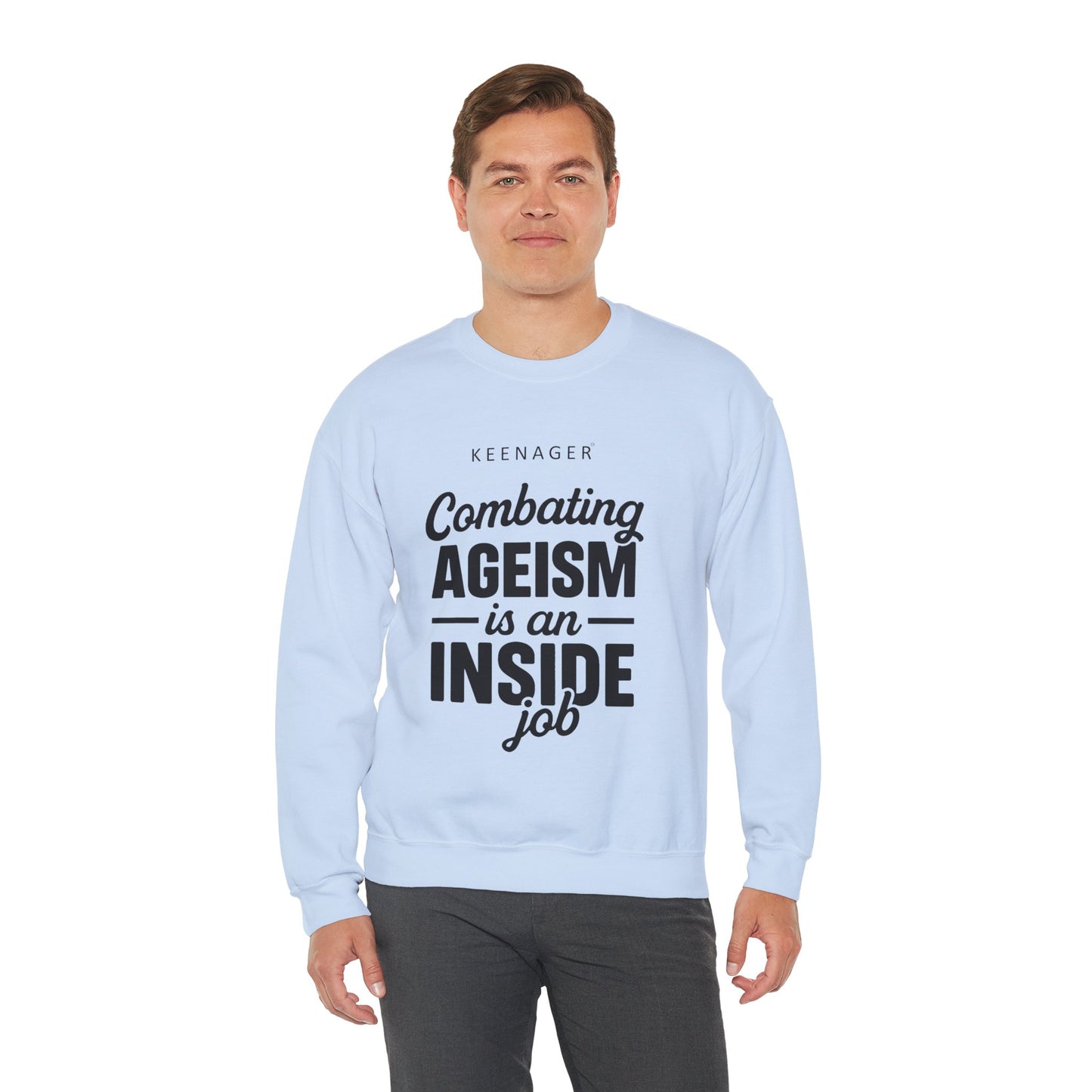 Combating Ageism – Empowering Keenager Sweatshirt