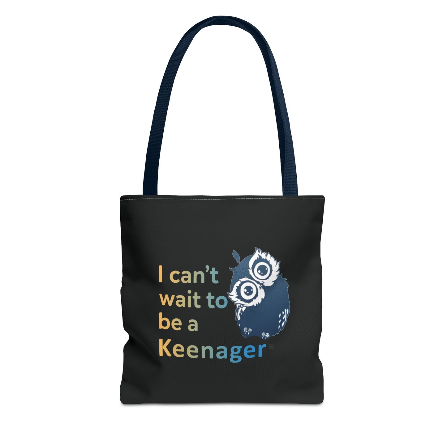 I Can’t Wait to Be a Keenager – Tote Bag