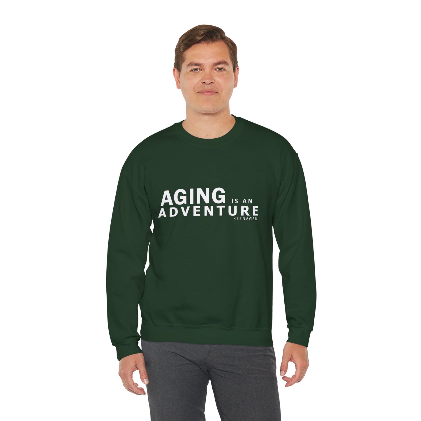 Aging is an Adventure – Cozy Keenager Sweatshirt