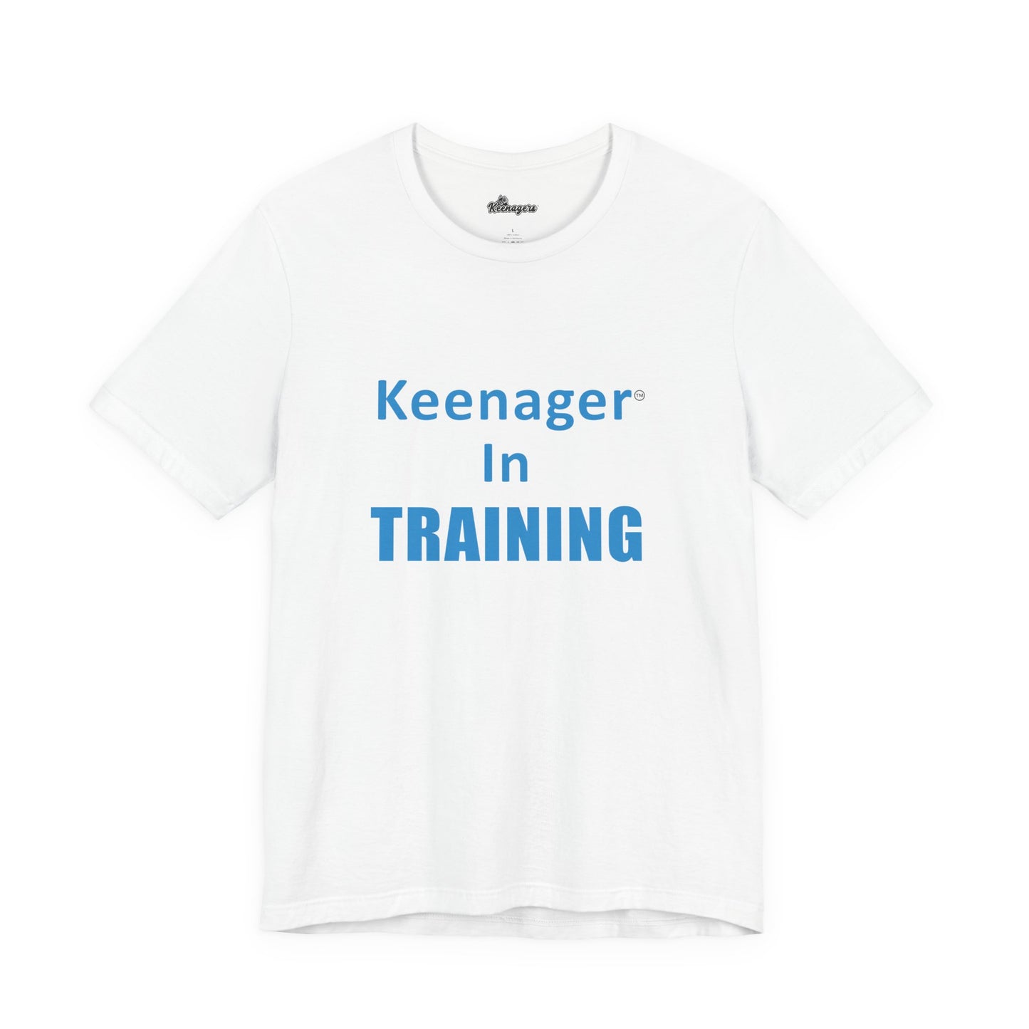 Keenager In Training – Fun Tee for the Young at Heart