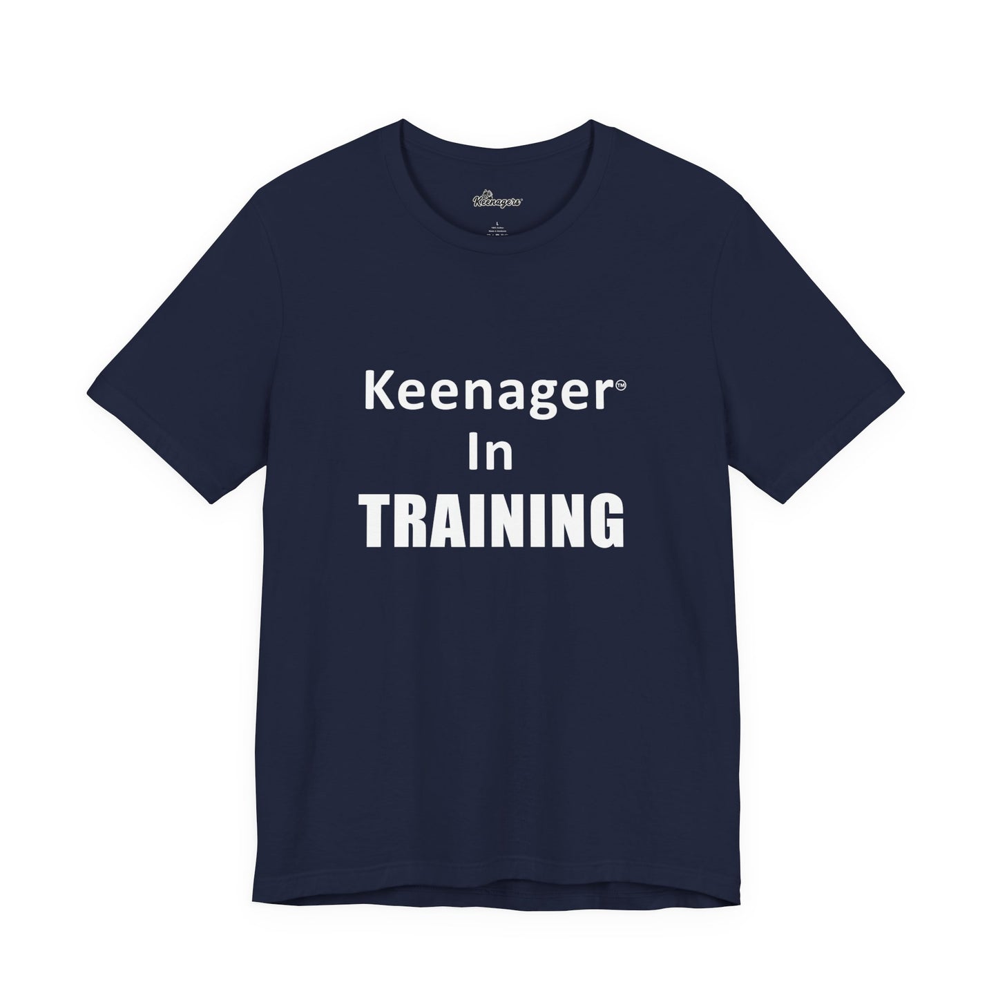 Keenager In Training – Fun Tee for the Young at Heart