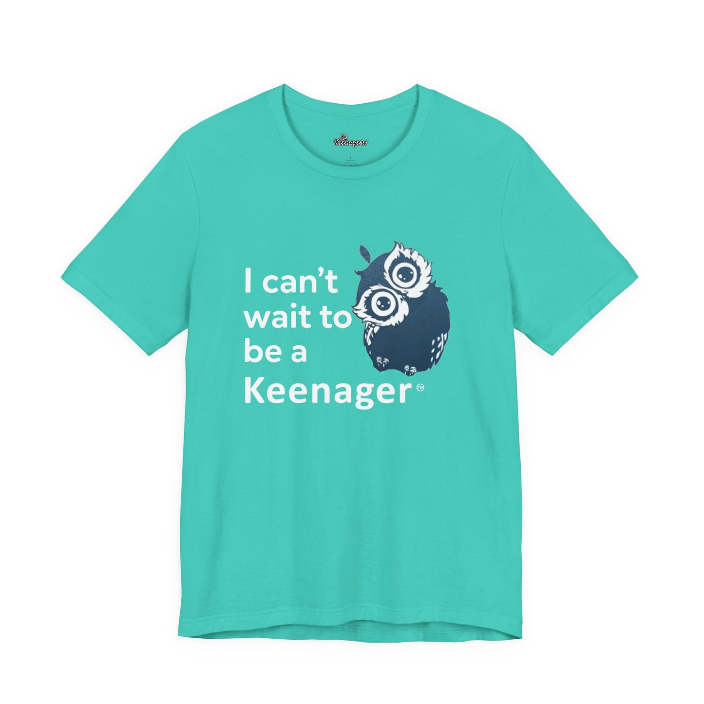 Can’t Wait to be a Keenager – Charming Owl Tee