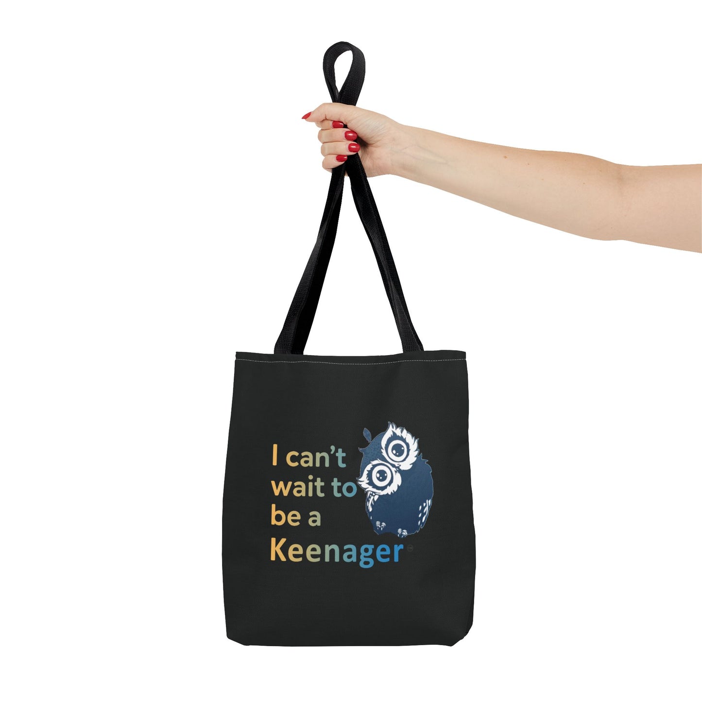 I Can’t Wait to Be a Keenager – Tote Bag