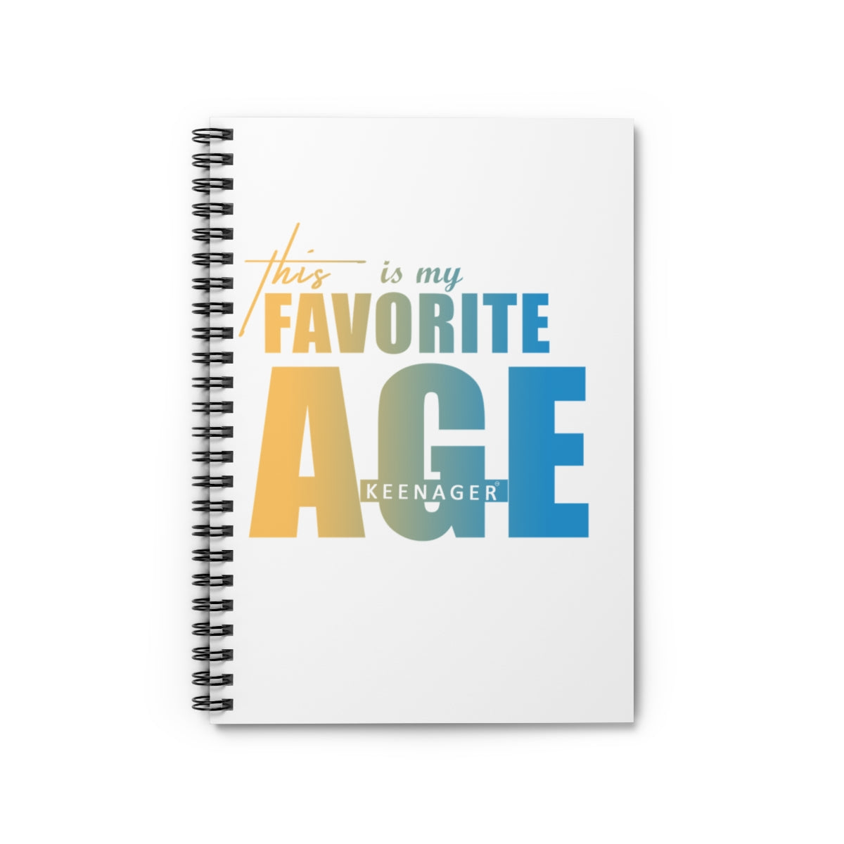 This Is My Favorite Age – Spiral Notebook (Keenager)