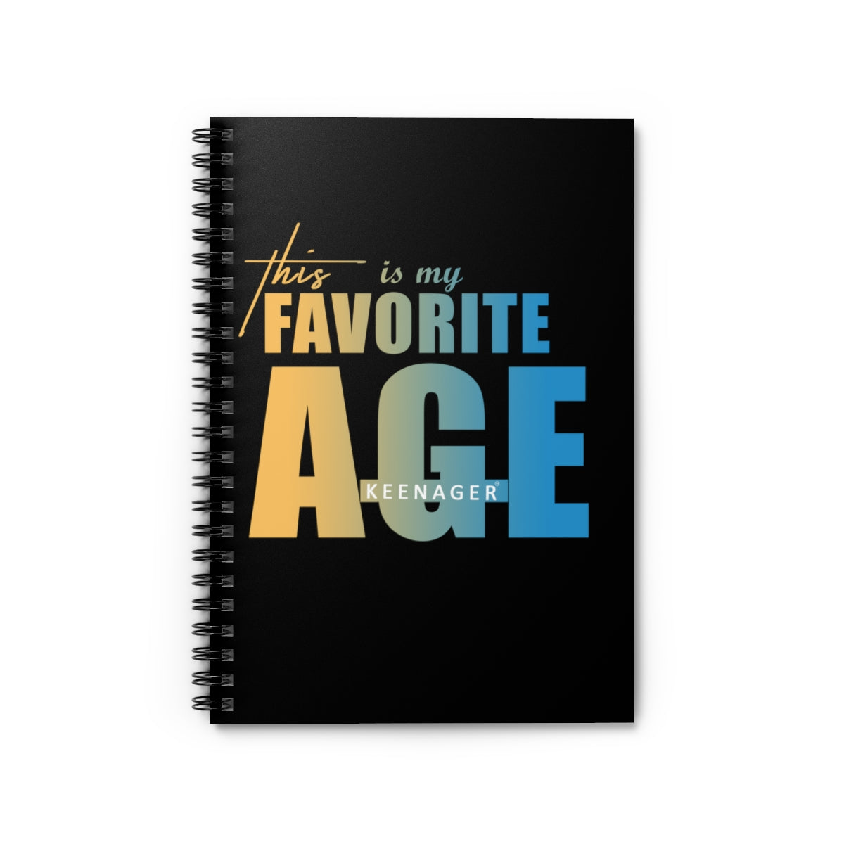 This Is My Favorite Age – Spiral Notebook (Keenager)