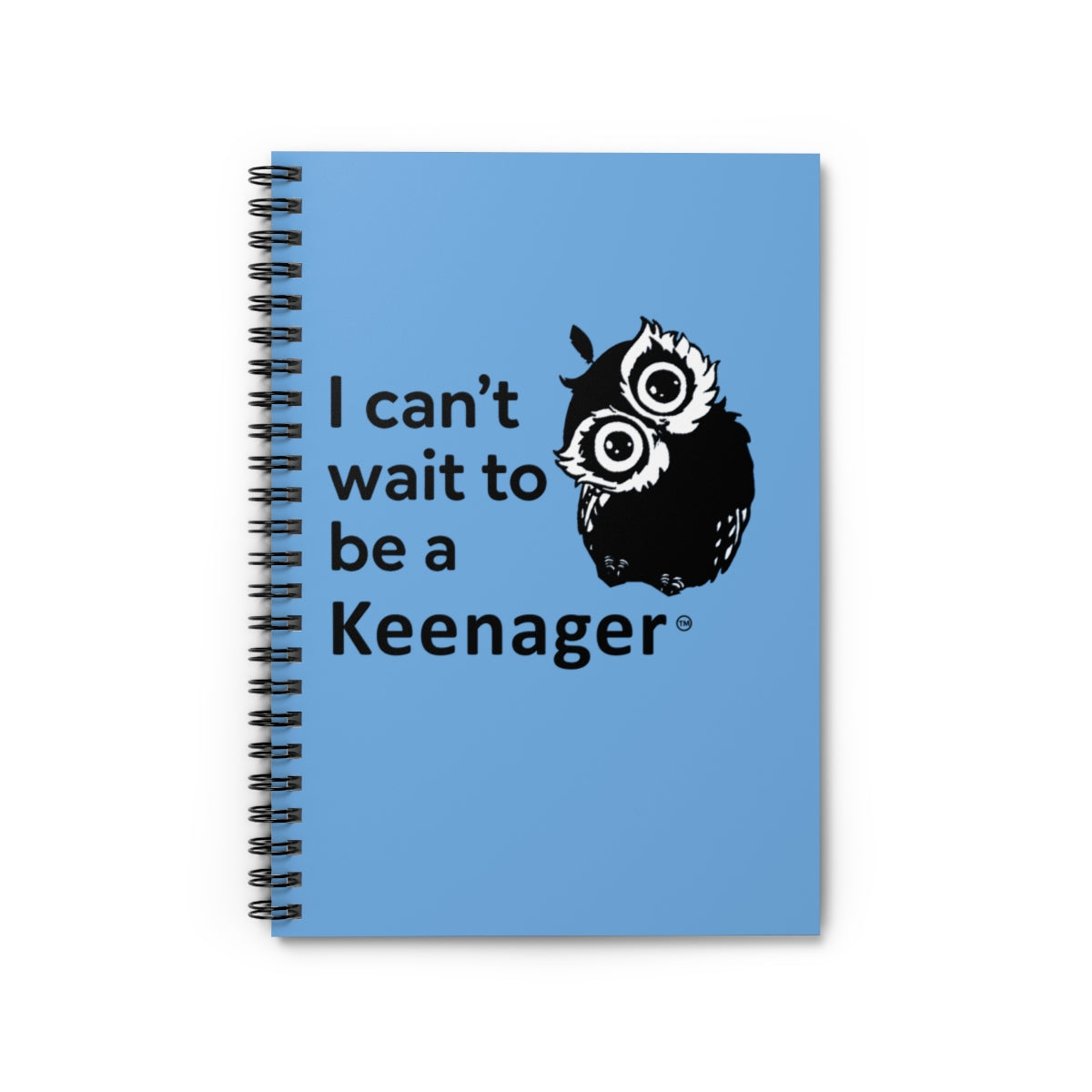 I Can’t Wait to Be a Keenager – Spiral Notebook