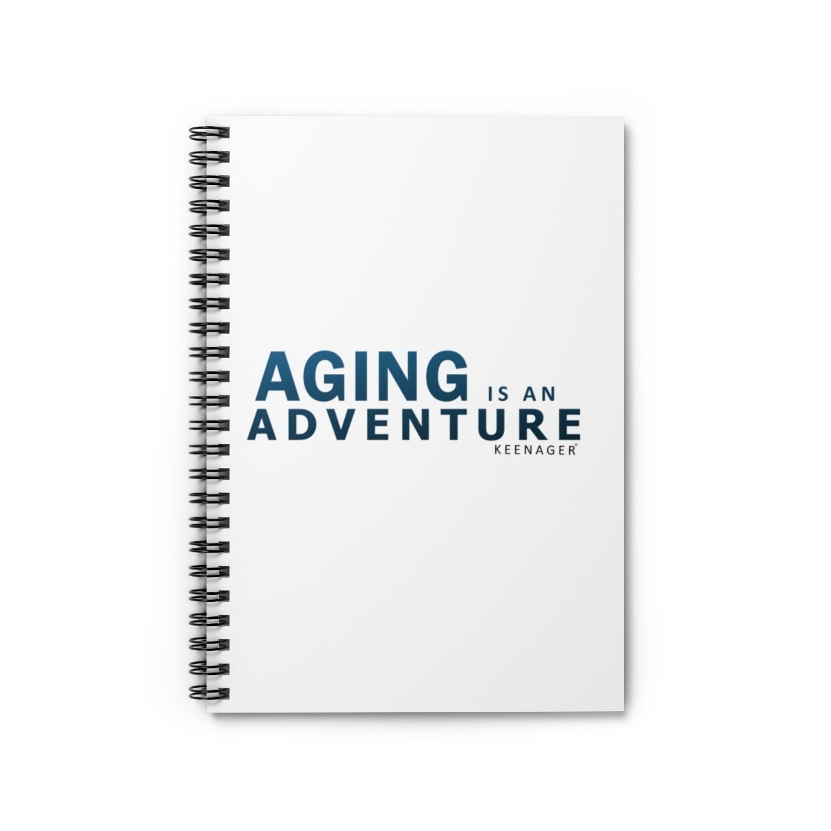 Aging Is an Adventure – Spiral Notebook (Keenager)