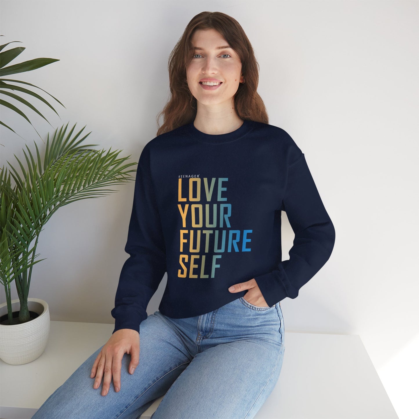 Love Your Future Self – Inspiring Keenager Sweatshirt