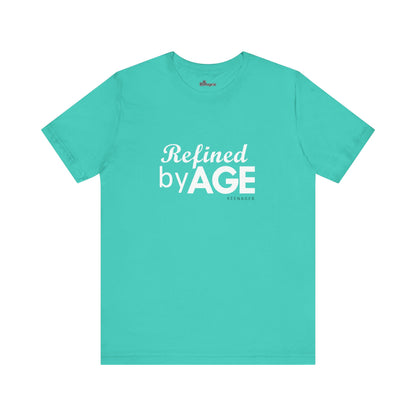 Refined by Age – Empowering Tee for Keenagers
