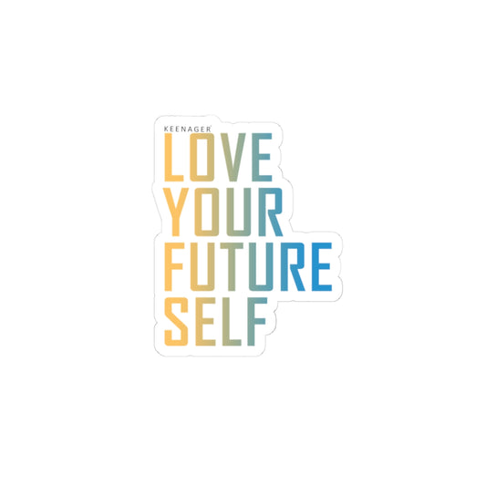 Love Your Future Self – Empowering Keenager Sticker
