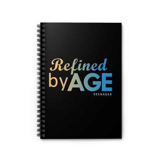 Refined by Age – Spiral Notebook (Keenager)