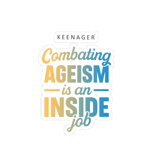 Combating Ageism – Empowering Keenager Sticker