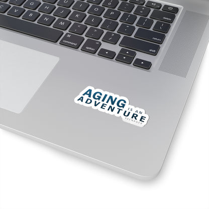Aging is an Adventure – Bold Motivational Sticker