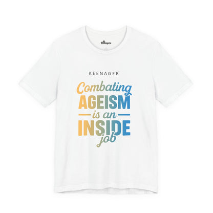 Combating Ageism – Empowering Keenager Statement Tee
