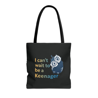 I Can’t Wait to Be a Keenager – Tote Bag