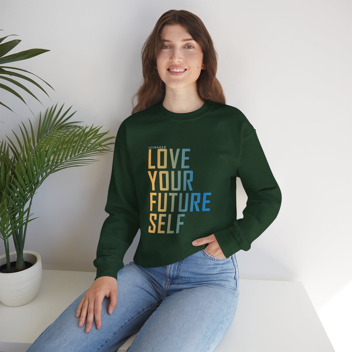 Love Your Future Self – Inspiring Keenager Sweatshirt