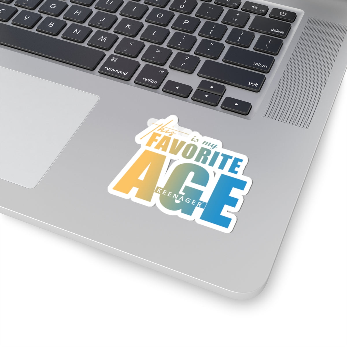 This Is My Favorite Age – Vibrant Keenager Sticker