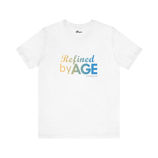 Refined by Age – Empowering Tee for Keenagers
