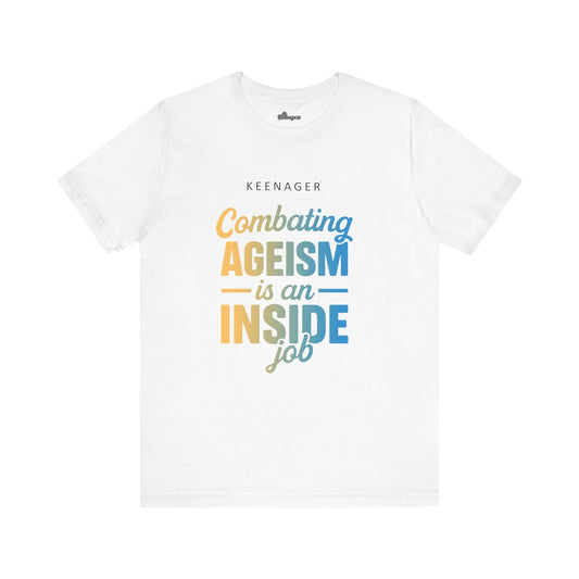 Combating Ageism – Empowering Keenager Statement Tee