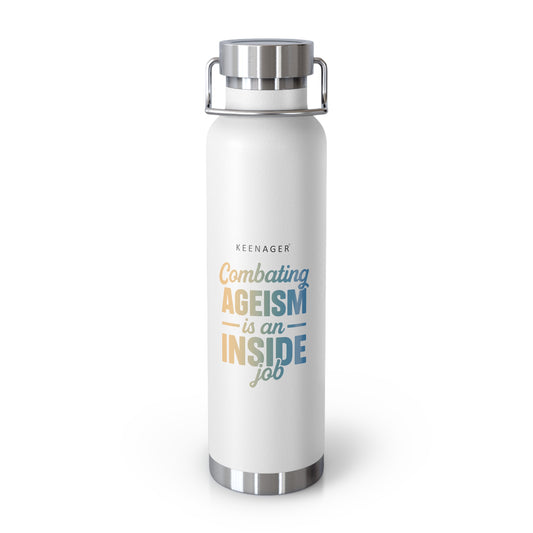 Combating Ageism Is an Inside Job – 22oz Insulated Water Bottle (Keenager)