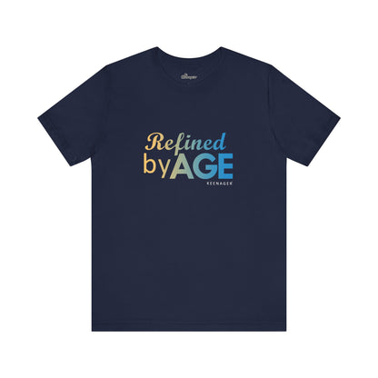 Refined by Age – Empowering Tee for Keenagers
