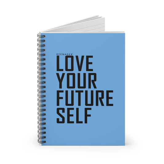 Love Your Future Self – Spiral Notebook (Keenager)