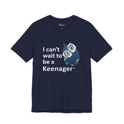 Can’t Wait to be a Keenager – Charming Owl Tee