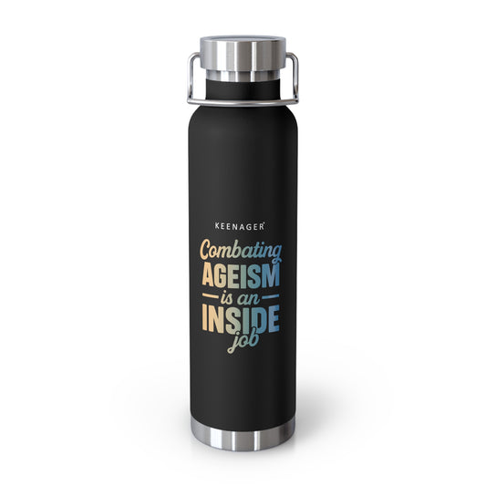 Combating Ageism Is an Inside Job – 22oz Insulated Water Bottle (Keenager)