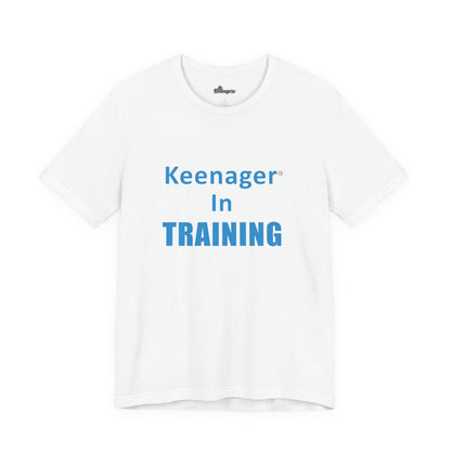 Keenager In Training – Fun Tee for the Young at Heart