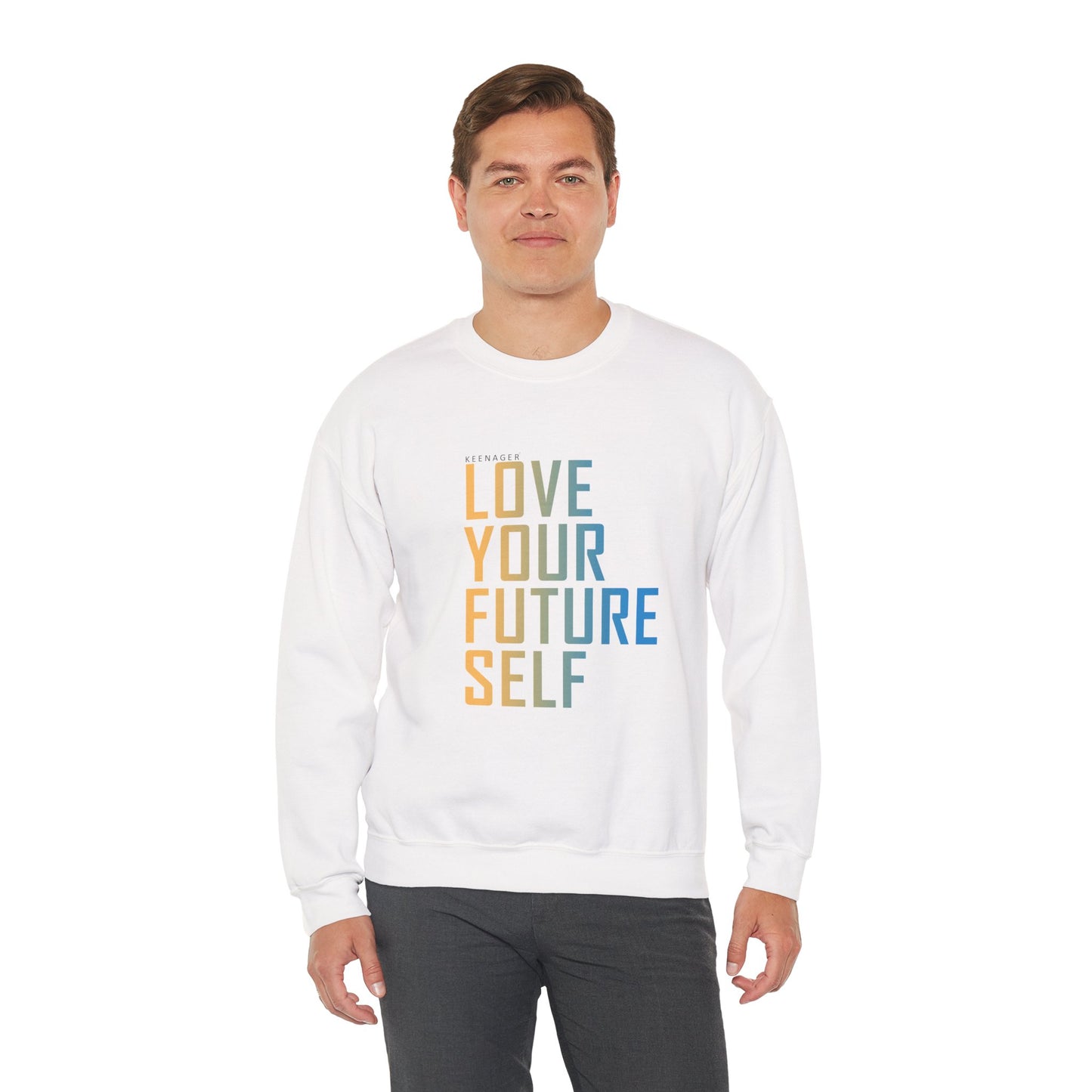 Love Your Future Self – Inspiring Keenager Sweatshirt