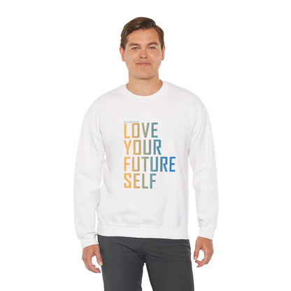 Love Your Future Self – Inspiring Keenager Sweatshirt